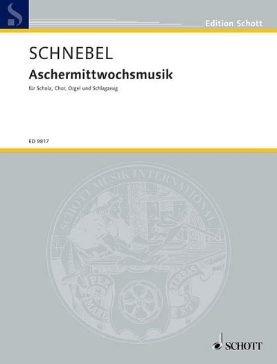 DL: D. Schnebel: Aschermittwochsmusik (Part.)