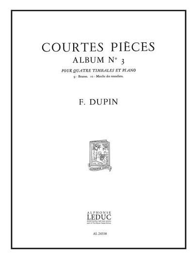 F. Dupin: François Dupin: Courtes Pieces Vol.3 (Part.)