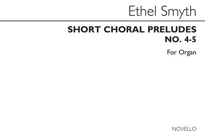 E.M. Smyth: Short Choral Preludes (4-5), Org