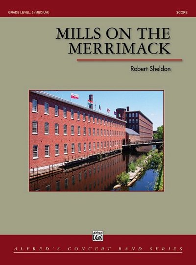 R. Sheldon: Mills On The Merrimack, Blaso (Pa+St)