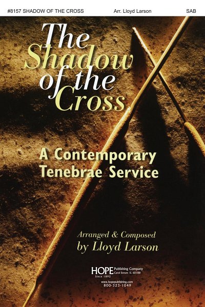 Shadow of the Cross: Contemporary Tenebrae Service (Part.)