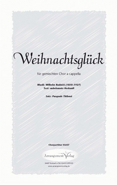 Wilhelm Rudnick Weihnachtsglück (vierstimmig)