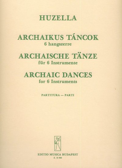 E. Huzella: Archaische Tänze, 3Bl3Str (Pa+St)