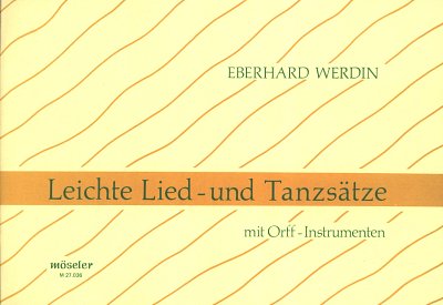 Werdin Eberhard: Leichte Lied Und Tanzsaetze