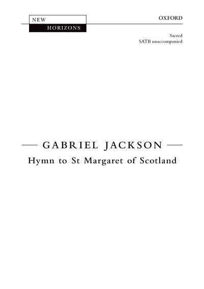 G. Jackson: Hymn To St Margaret Of Scotland