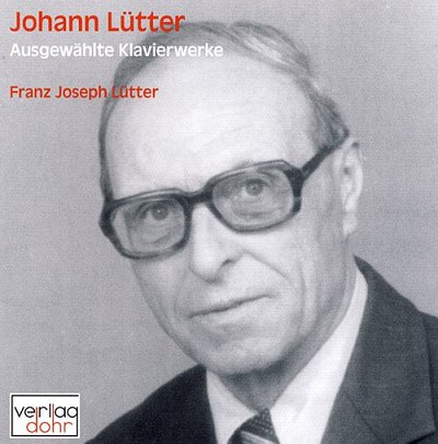 J. Lütter: Ausgewählte Werke Für Piano Solo, Klav (CD)