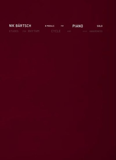 N. Bärtsch: Etudes for Rhythm, Cycle and Space Awarene, Klav