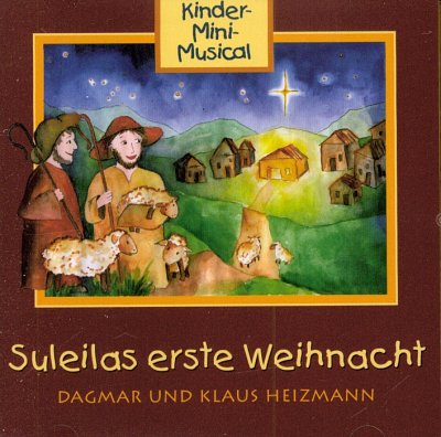 K. Heizmann: Suleilas erste Weihnacht, GesKchTast (CD)