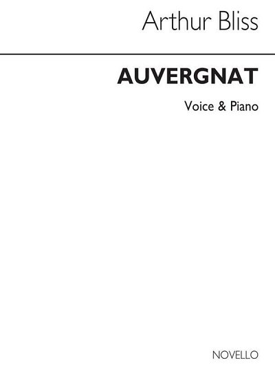 A. Bliss: Auvergnat Song for High Voice and Piano, GesKlav