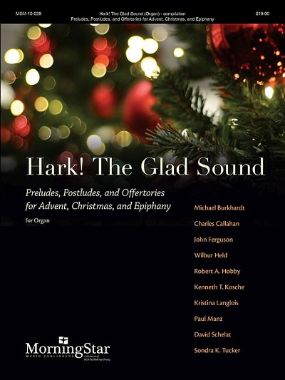 Hark! The Glad Sound, Org