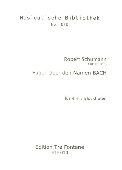 R. Schumann: Fugen Ueber Den Namen Bach Musicalische Bibliot