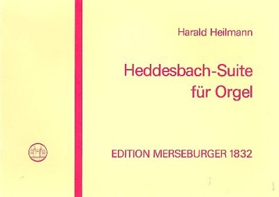 H. Heilmann: Heddesbach-Suite für Orgel