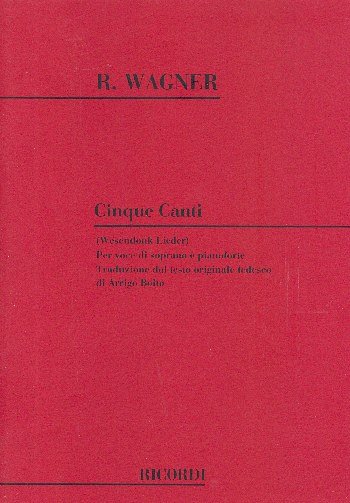 R. Wagner: Cinque Canti, GesKlav