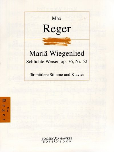 M. Reger: Mariae Wiegenlied Op 76/52
