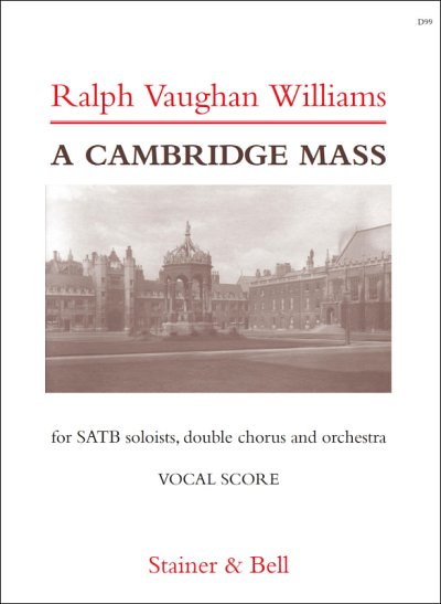 R. Vaughan Williams: A Cambridge Mass, 4Ges2GchOrch (KA)