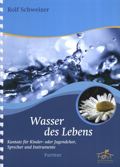 R. Schweizer: Wasser des Lebens, KchErzInstr (PartSpiral)