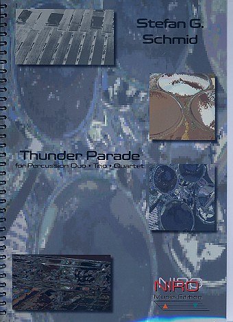 S.G. Schmid: Thunder Parade, Schlens (Pa+St)