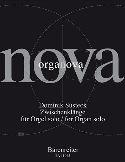 D. Susteck: Zwischenklaenge fuer Orgel solo, Org