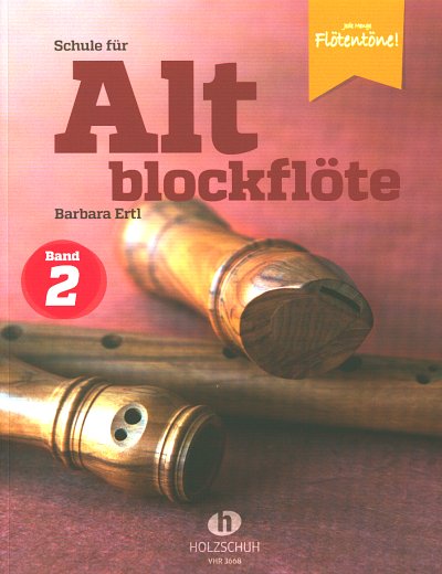 B. Ertl: Schule für Altblockflöte 2, Ablf
