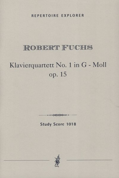 R. Fuchs: Quartett g-Moll Nr.1 op.15 für Klavier, (Stp)