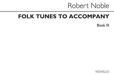 Folk Tunes To Accompany Book 3: Modes And Minors (Bu)