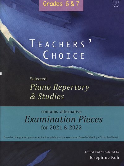 Teachers' Choice Exam Pieces 2020-21 Grade 6 and 7, Klav