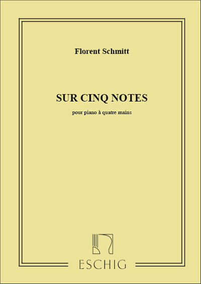 F. Schmitt: Sur Cinq Notes, Pour Piano Quatr, Klav4m (Part.)