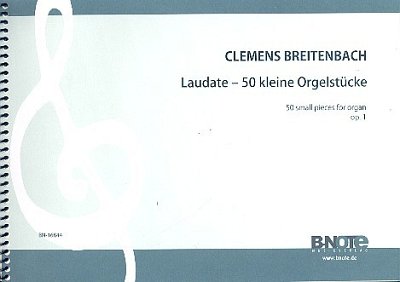 B.C. (1864-1943): Laudate - 50 kleine Orgelstücke, Org