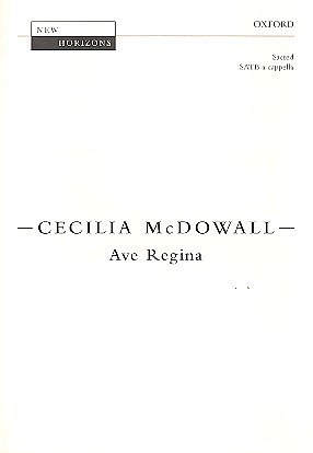 C. McDowall: Ave Regina, Ch (Chpa)