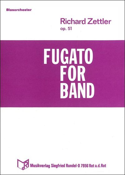 Prof. Richard Zettle: Fugato for Band
