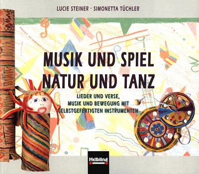 L. Steiner: Musik und Spiel - Natur und Tanz, Ges (LB)