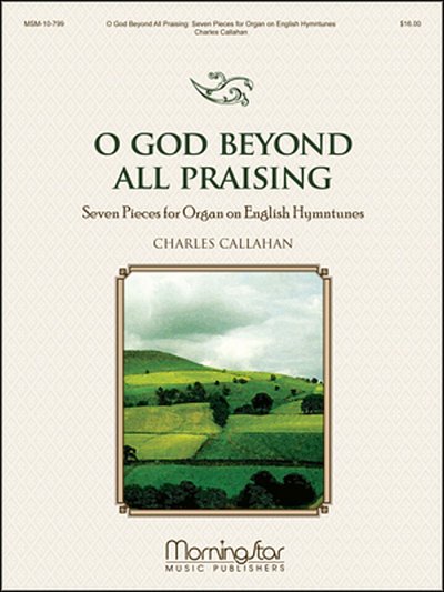 C. Callahan: O God Beyond All Praising, Org