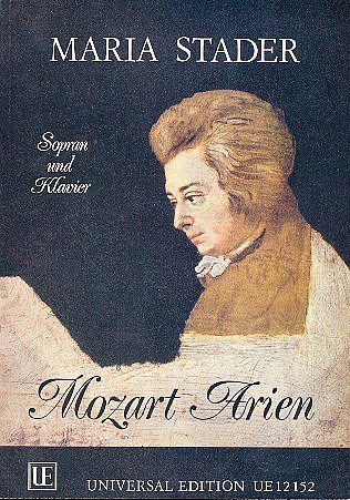 W.A. Mozart: Mozart Arien der Maria Stader 