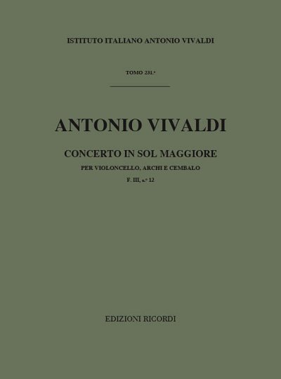 A. Vivaldi: Concerto Per Violoncello, Archi E BC In Sol Rv 413