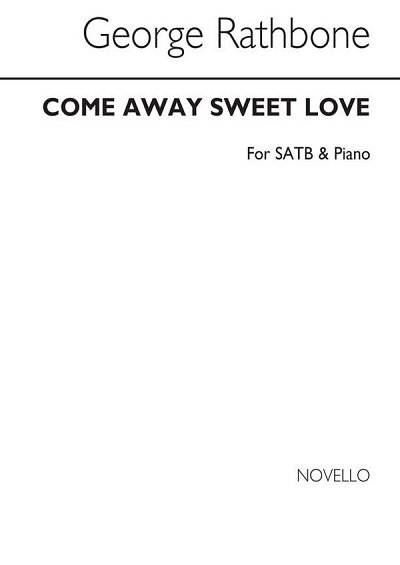 G. Rathbone: Come Away Sweet Love, GchKlav (Chpa)