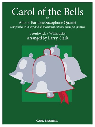 P.J. Wilhousky et al.: Carol of the Bells for Alto or Baritone Saxophone Quartet