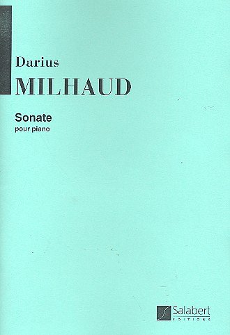 D. Milhaud: Sonate, Klav (Part.)