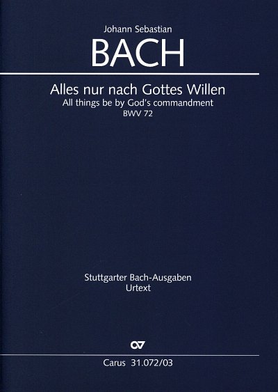 J.S. Bach: Alles nur nach Gottes Willen, 3GesGchOrch (KA)