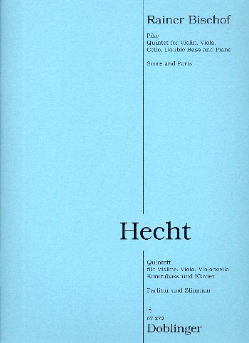 R. Bischof: Hecht-Quintett, VlVaVcKbKlv (Pa+St)