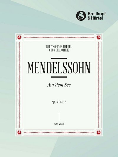 F. Mendelssohn Barth: Auf dem See 'Und frische N, Gch (Chpa)