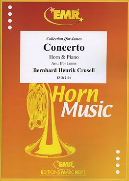 B.H. Crusell: Concerto, HrnKlav