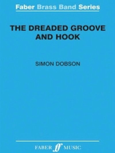 S. Dobson: The Dreaded Groove and Hook, Brassb (Part.)