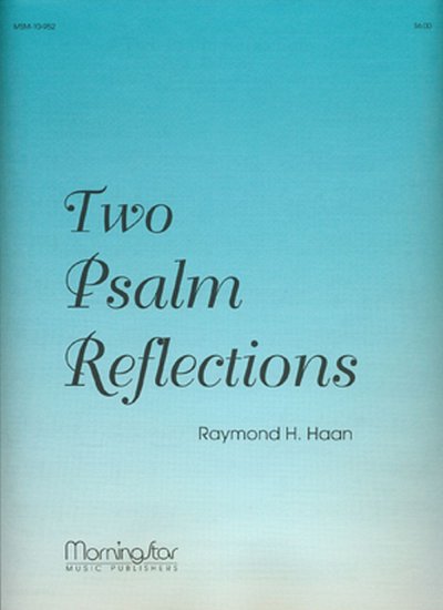 Two Psalm Reflections, Org