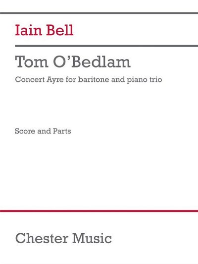 I. Bell: Tom O'Bedlam (trio version) (Pa+St)