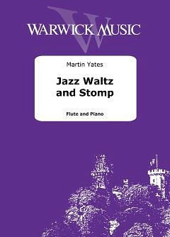 M. Yates: Jazz Waltz and Stomp, FlKlav (KlavpaSt)