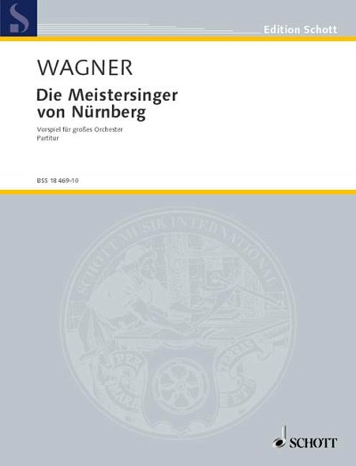 DL: R. Wagner: Die Meistersinger von Nürnberg, Sinfo (Part.)