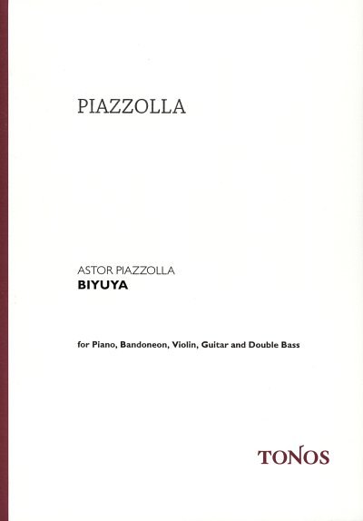 A. Piazzolla: Biyuya