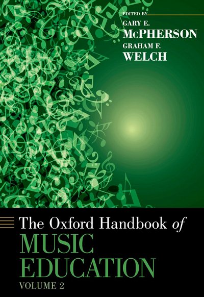 G.E. McPherson: The Oxford Handbook Of Music Education, Volume 2