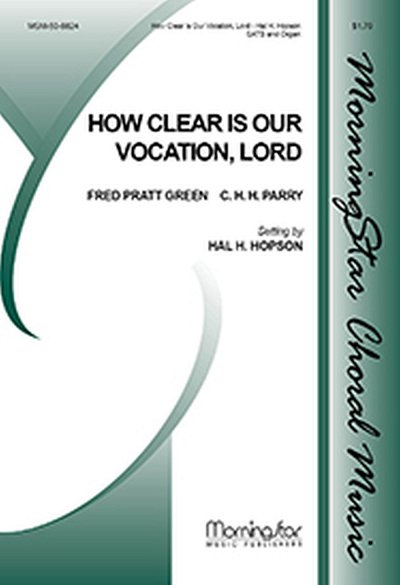 H.H. Hopson: How Clear Is Our Vocation, Lord