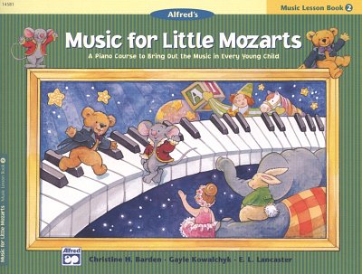Barden Christine H. + Kowalchyk Gayle + Lancaster E. L.: Music For Little Mozarts - Music Lesson Book 2